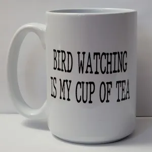 bird watching is my cup of tea