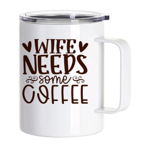 wife needs some coffee