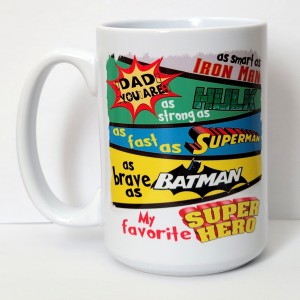 Dad you are ironman hulk superman