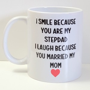 I smile because you are my step dad I love be cause there is nothing you can do about it