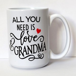 all you need is love grandma