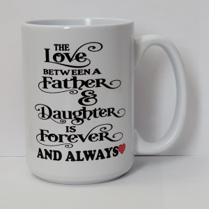 the love between father and daughter is forver and always