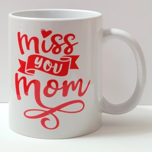 Miss You Mom