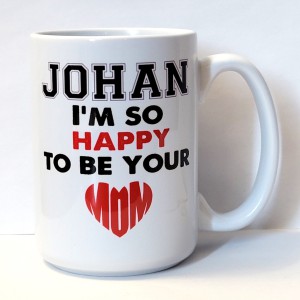 i_m so happy to be your mom