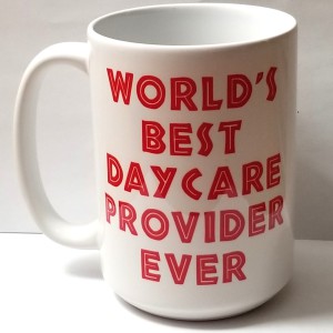 World_s Best Daycare Provider Ever