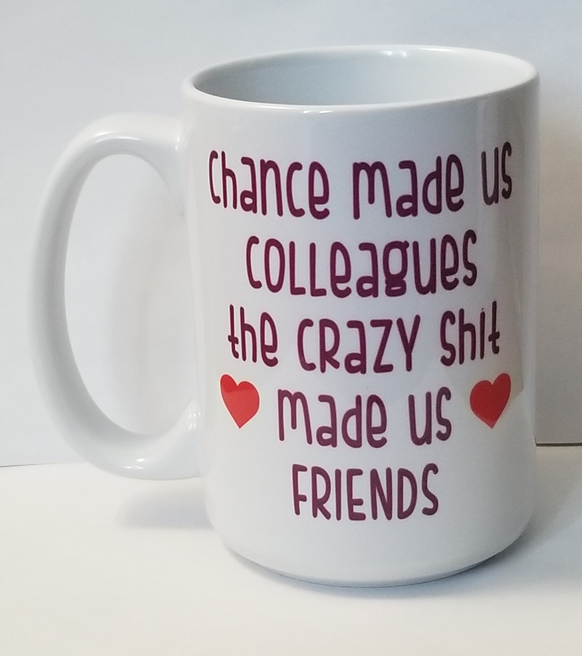 chance made us colleagues crazy shit made us friends