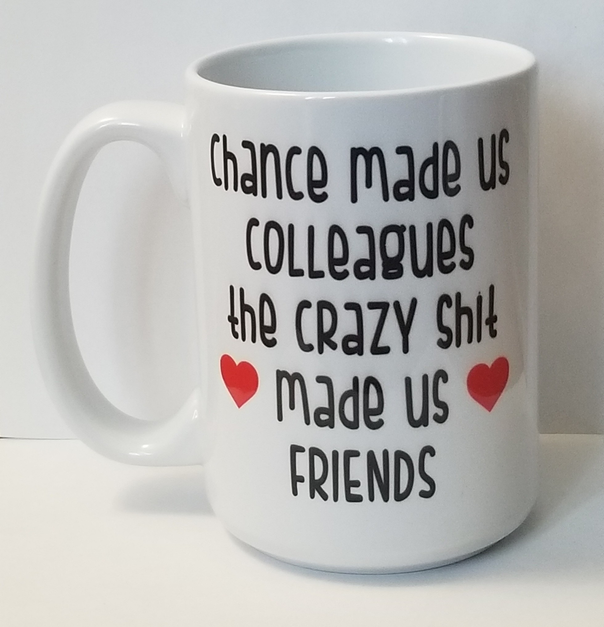 chance made us colleagues crazy shit made us friends