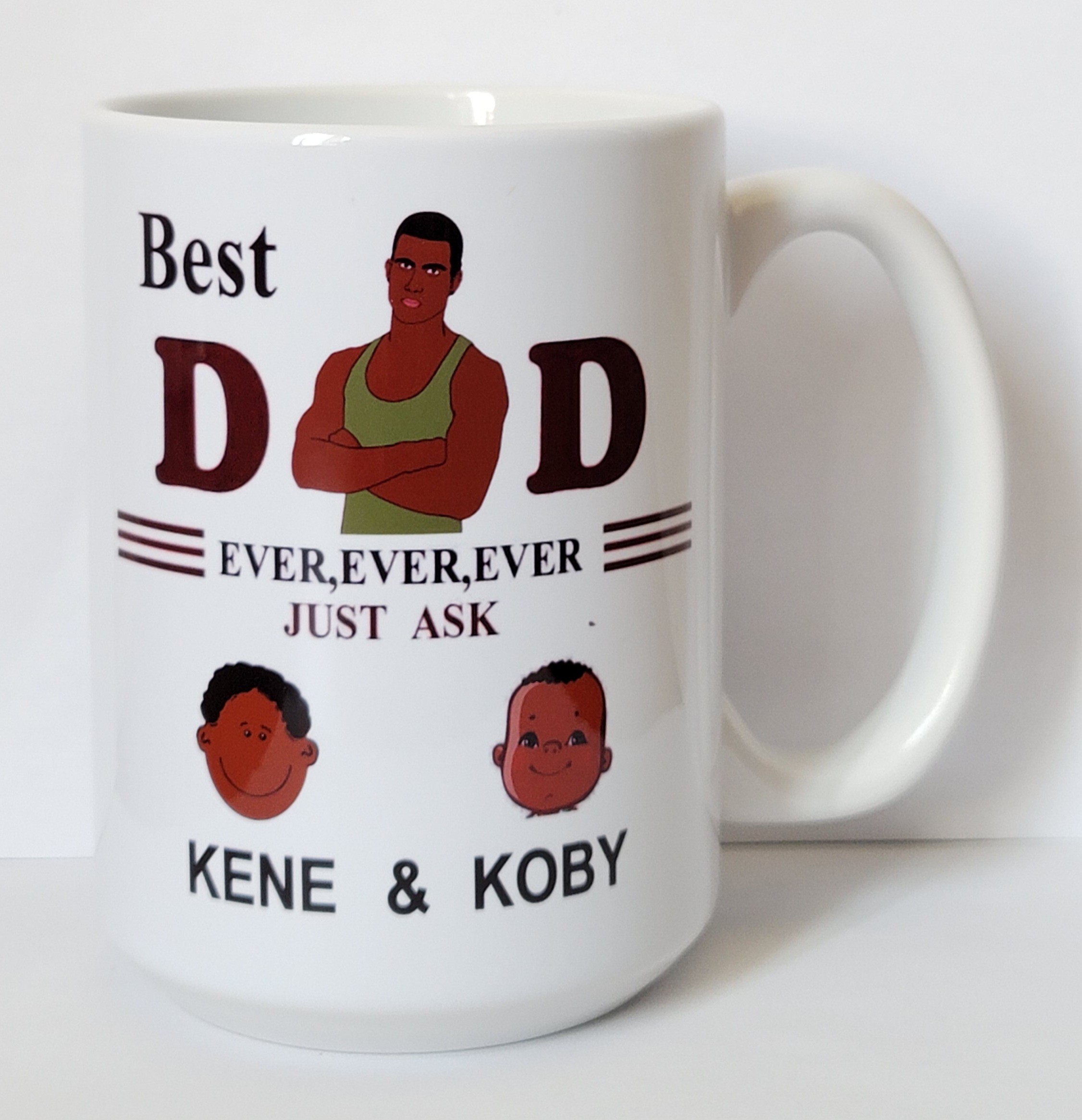 Best Dad ever ever ever ever just ask kids