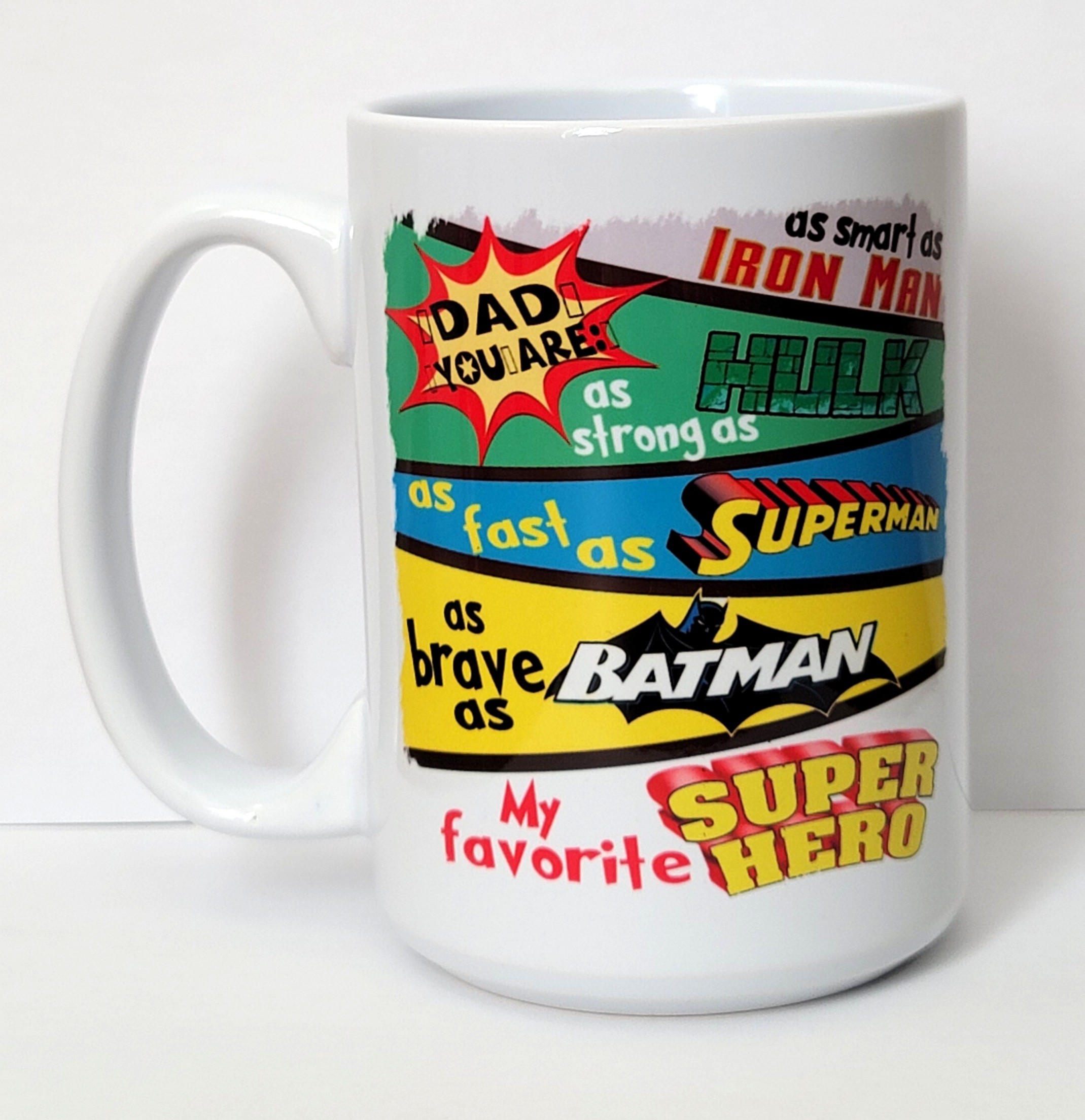 Dad you are ironman hulk superman