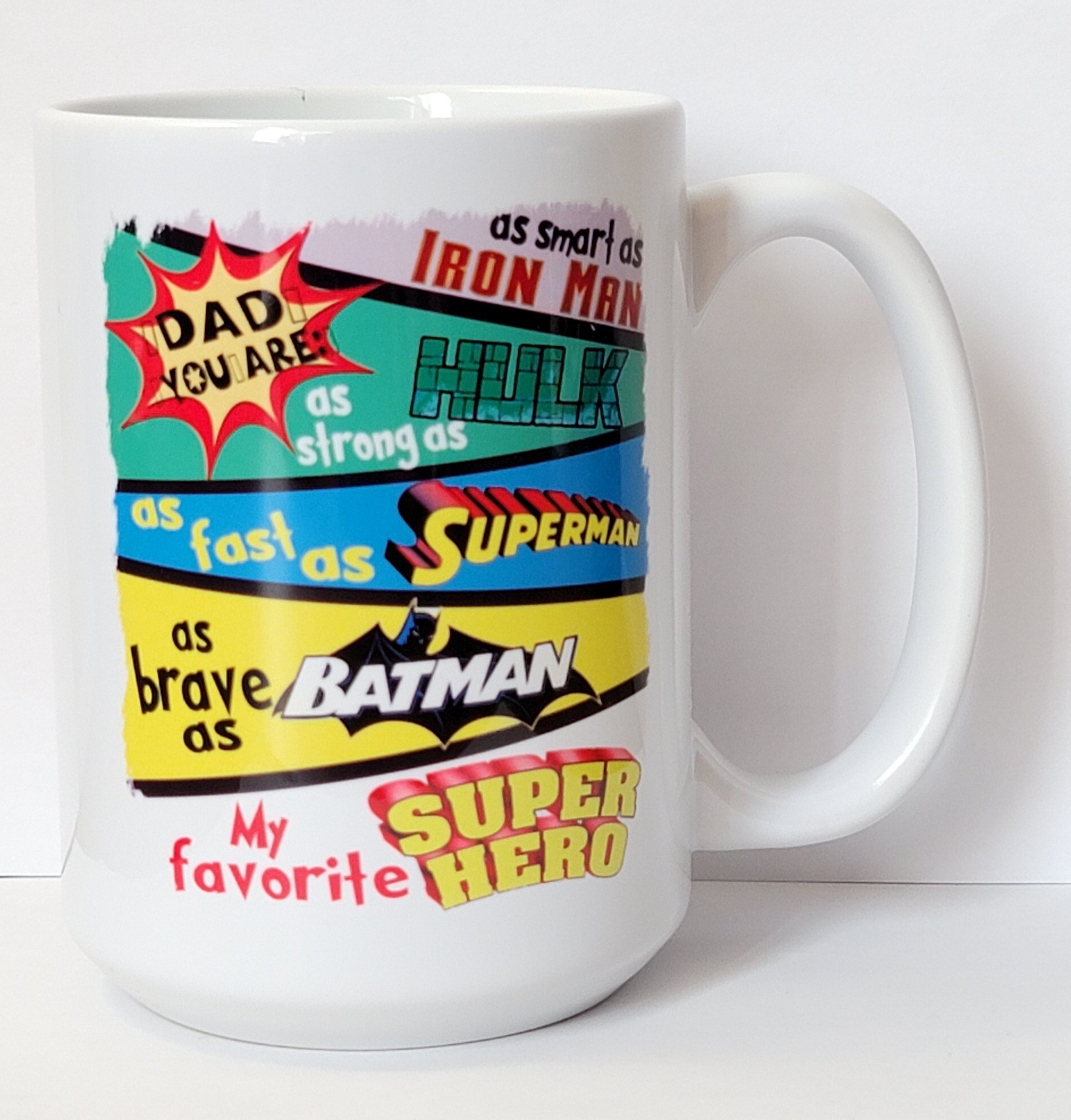 Dad you are ironman hulk superman