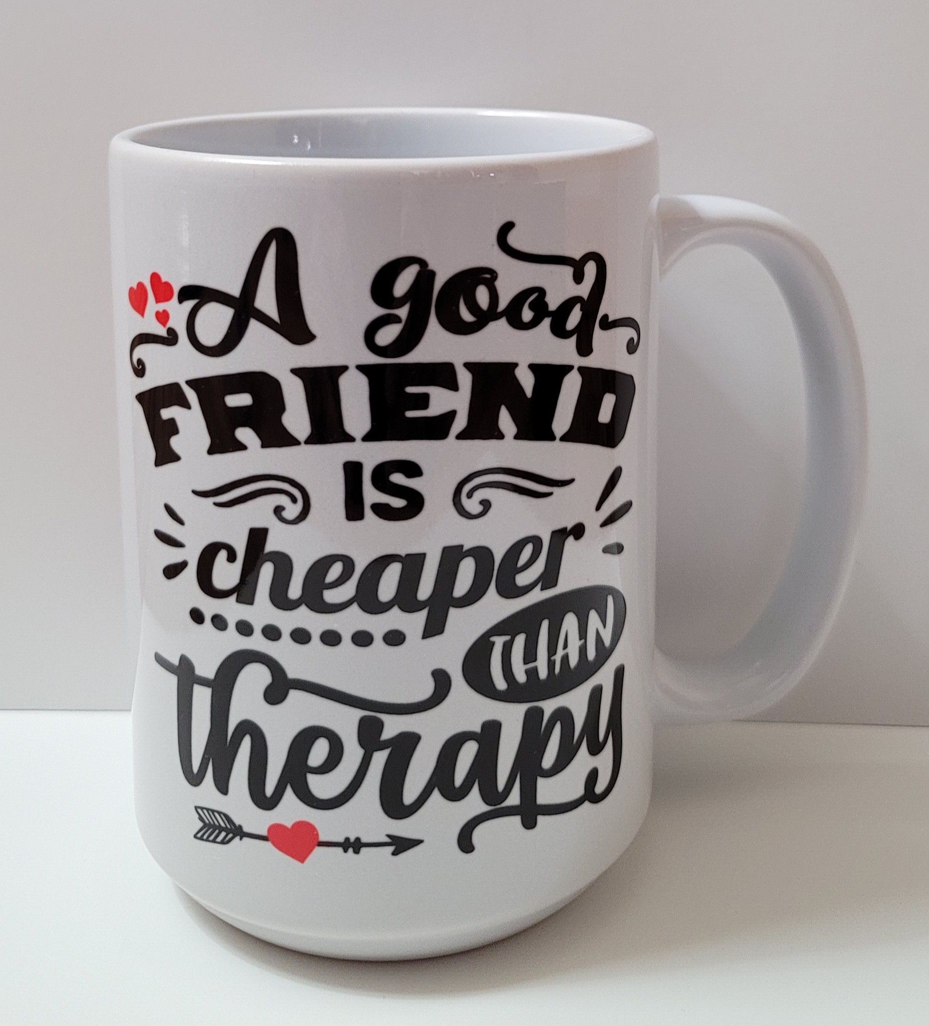 a good friend is cheaper than therapy