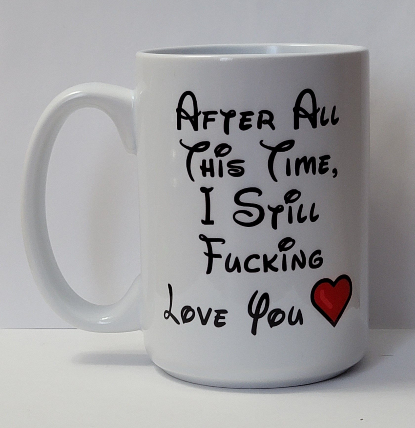 after all this time i still fucking love you